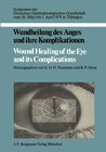 Buchcover Wundheilung des Auges und ihre Komplikationen / Wound Healing of the Eye and its Complications