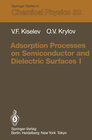 Buchcover Adsorption Processes on Semiconductor and Dielectric Surfaces I