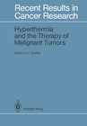 Buchcover Hyperthermia and the Therapy of Malignant Tumors