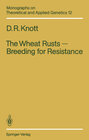 Buchcover The Wheat Rusts — Breeding for Resistance