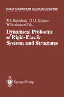 Buchcover Dynamical Problems of Rigid-Elastic Systems and Structures