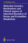 Buchcover Molecular Genetics, Biochemistry and Clinical Aspects of Inherited Disorders of Purine and Pyrimidine Metabolism
