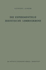 Buchcover Die Experimentelle Diätetische Lebernekrose