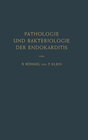 Buchcover Pathologie und Bakteriologie der Endokarditis