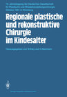 Buchcover Regionale plastische und rekonstruktive Chirurgie im Kindesalter