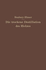 Buchcover Die trockene Destillation des Holzes