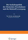 Buchcover Die Seehafenpolitik der Deutschen Eisenbahnen und die Rohstoffversorgung