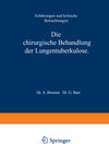 Buchcover Die Chirurgische Behandlung der Lungentuberkulose