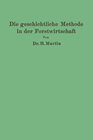 Buchcover Die geschichtliche Methode in der Forstwirtschaft