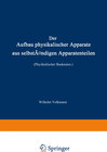 Buchcover Der Aufbau physikalischer Apparate aus selbständigen Apparatenteilen (Physikalischer Baukasten)