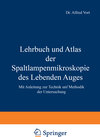 Buchcover Lehrbuch und Atlas der Spaltlampenmikroskopie des Lebenden Auges