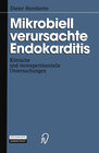 Buchcover Mikrobiell verursachte Endokarditis