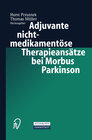 Buchcover Adjuvante nichtmedikamentöse Therapieansätze bei Morbus Parkinson