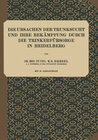 Buchcover Die Ursachen der Trunksucht und Ihre Bekämpfung durch die Trinkerfürsorge in Heidelberg