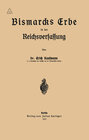 Buchcover Bismarcks Erbe in der Reichsverfassung