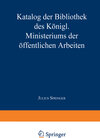 Buchcover Katalog der Bibliothek des Königl. Ministeriums der Öffentlichen Arbeiten
