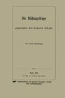 Buchcover Die Bildungsfrage gegenüber der höheren Schule: Von einem Schulmann