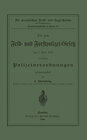 Buchcover Die zum Feld- und Forstpolizei-Gesetz vom 1. April 1880 erlassenen Polizeiverordnungen