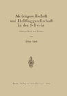 Buchcover Aktiengesellschaft und Holdinggesellschaft in der Schweiz. Geltendes Recht und Revision