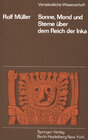 Sonne, Mond und Sterne über dem Reich der Inka width=