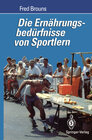 Buchcover Die Ernährungsbedürfnisse von Sportlern