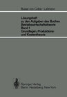 Buchcover Lösungsheft zu den Aufgaben des Buches Betriebswirtschaftstheorie Band 1, Grundlagen-, Produktions- und Kostentheorie