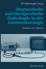 Buchcover Diagnostische und therapeutische Endoskopie in der Gastroenterologie