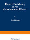 Buchcover Unsere Erziehung durch Griechen und Römer