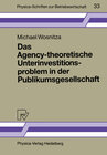Buchcover Das Agency-theoretische Unterinvestitionsproblem in der Publikumsgesellschaft
