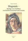 Buchcover Diagonale - Beiträge zum Verhältnis von Rechtswissenschaft und Literatur