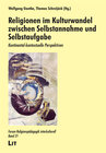 Buchcover Religionen im Kulturwandel zwischen Selbstannahme und Selbstaufgabe