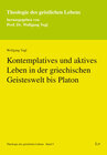 Buchcover Kontemplatives und aktives Leben in der griechischen Geisteswelt bis Platon