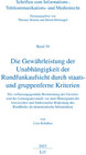 Buchcover Die Gewährleistung der Unabhängigkeit der Rundfunkaufsicht durch staats- und gruppenferne Kriterien