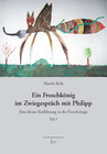 Buchcover Ein Froschkönig im Zwiegespräch mit Philipp