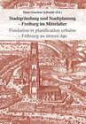 Buchcover Stadtgründung und Stadtplanung - Freiburg/Fribourg während des Mittelalters