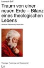 Buchcover Traum von einer neuen Erde - Bilanz eines theologischen Lebens. Leonardo Boff