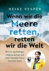 Buchcover Wenn wir die Meere retten, retten wir die Welt