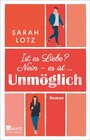 Buchcover Ist es Liebe? Nein - es ist ... Unmöglich