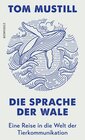 Buchcover Die Sprache der Wale - Tom Mustill (ePub)