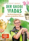 Buchcover Der große Wadas: Das Nachschlagewerk für gesunde und glückliche Pflanzen | Alles rund um Garten und Balkon
