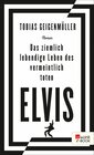 Buchcover Das ziemlich lebendige Leben des vermeintlich toten Elvis