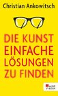 Buchcover Die Kunst, einfache Lösungen zu finden