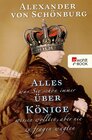 Buchcover Alles, was Sie schon immer über Könige wissen wollten, aber nie zu fragen wagten