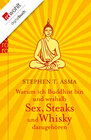Buchcover Warum ich Buddhist bin und weshalb Sex, Steaks und Whisky dazugehören