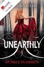 Buchcover Unearthly: Dunkle Flammen