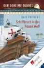 Buchcover Der geheime Tunnel: Schiffbruch in der Neuen Welt