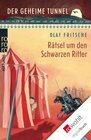 Buchcover Der geheime Tunnel: Rätsel um den Schwarzen Ritter