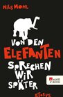 Buchcover Von den Elefanten sprechen wir später
