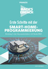 Buchcover Mach's einfach: Erste Schritte mit Smart-Home-Programmierung