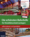 Buchcover Die schönsten Bahnhöfe für Modelleisenbahnanlagen